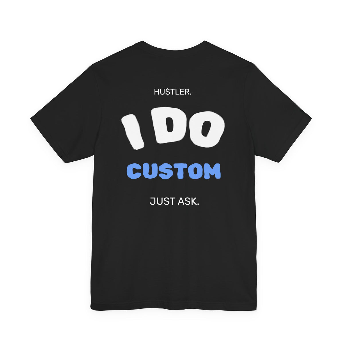 "I DO (CUSTOM PROFESSION)" | Entrepreneur Tee