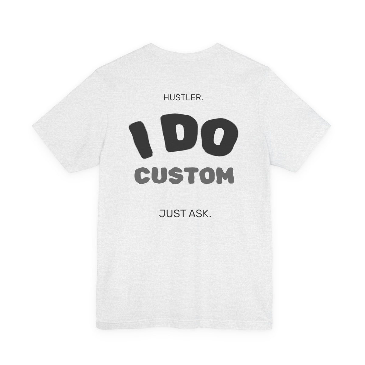 "I DO (CUSTOM PROFESSION)" | Entrepreneur Tee