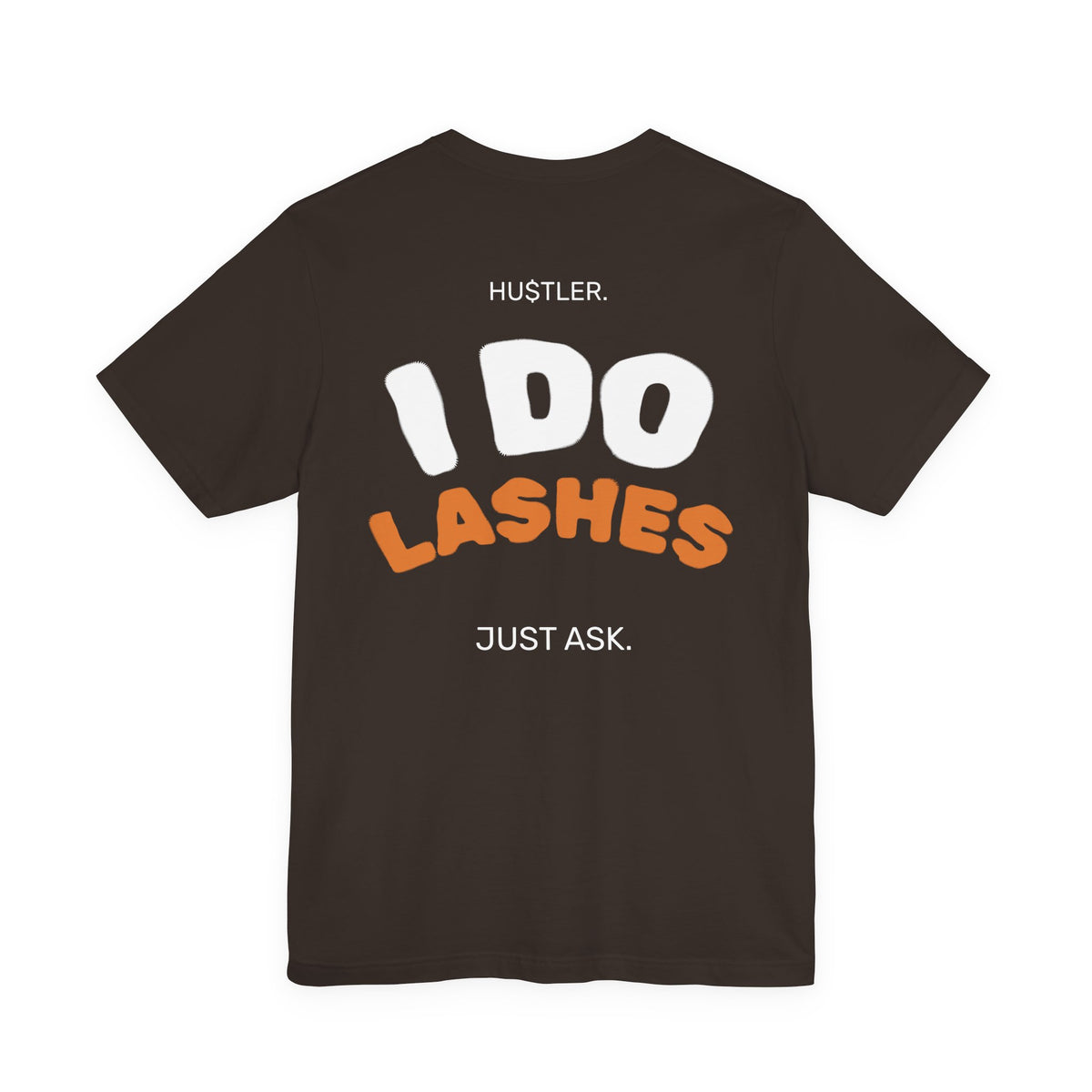 I Do LASHES. Just Ask. | Lash Tech Tee
