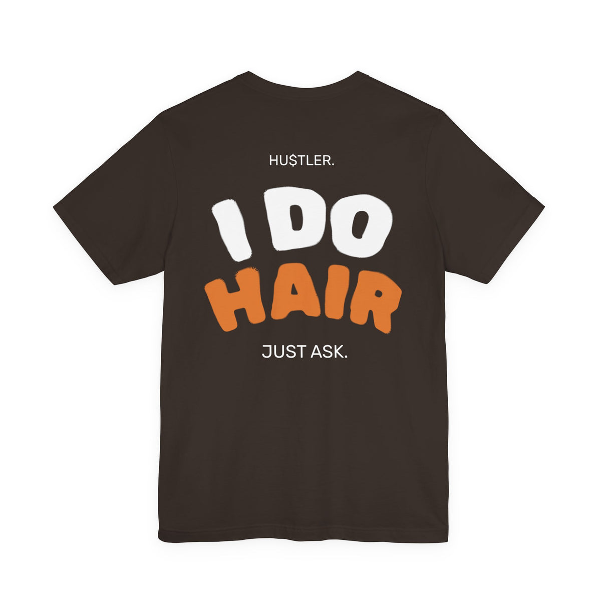I Do HAIR. Just Ask. | Hairstylist Tee