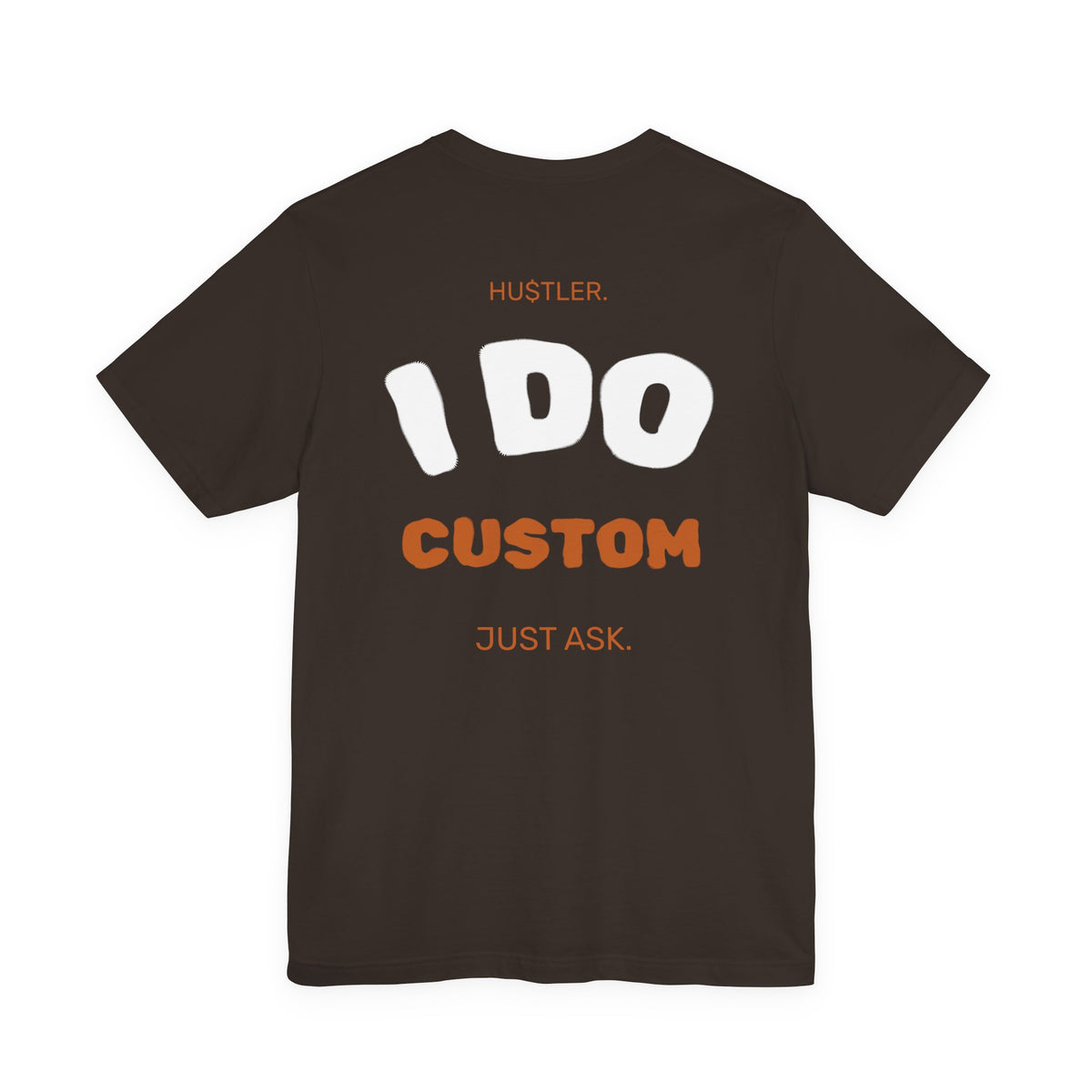 "I DO (CUSTOM PROFESSION)" | Entrepreneur Tee