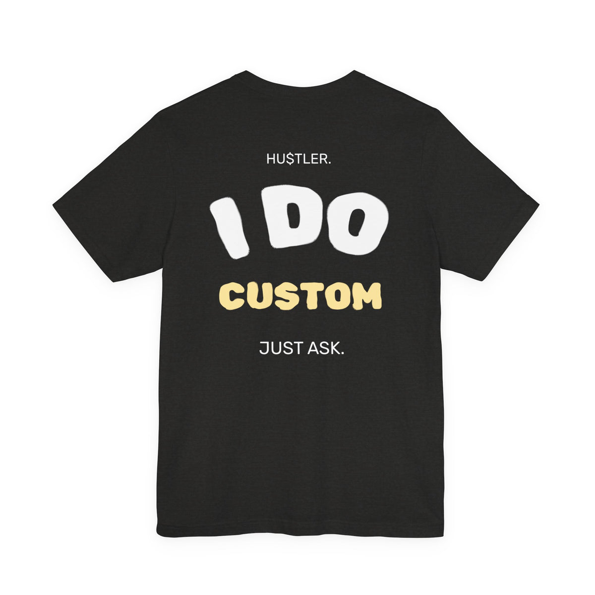 "I DO (CUSTOM PROFESSION)" | Entrepreneur Tee
