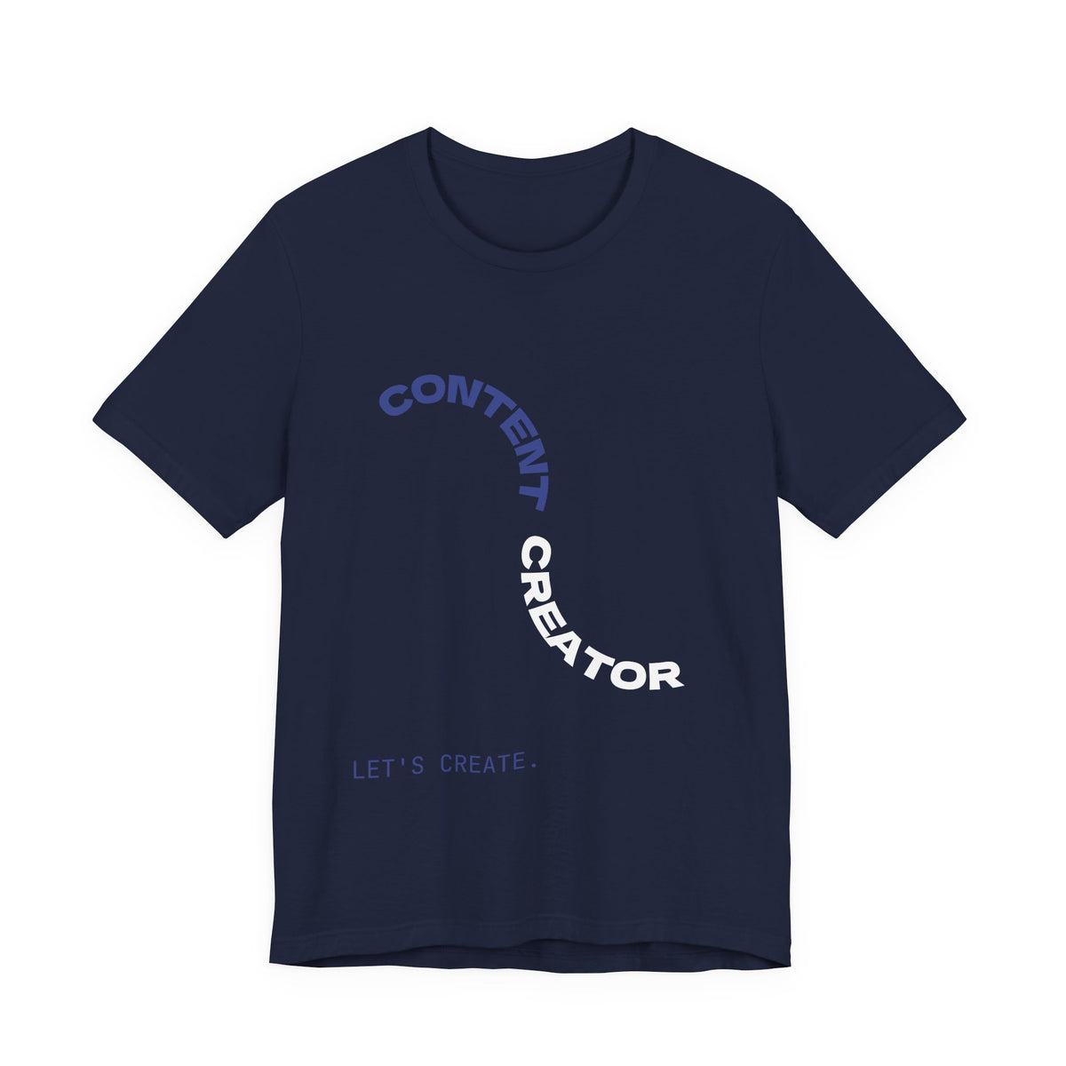CONTENT CREATOR. Let's Create. | Content Creator Tee
