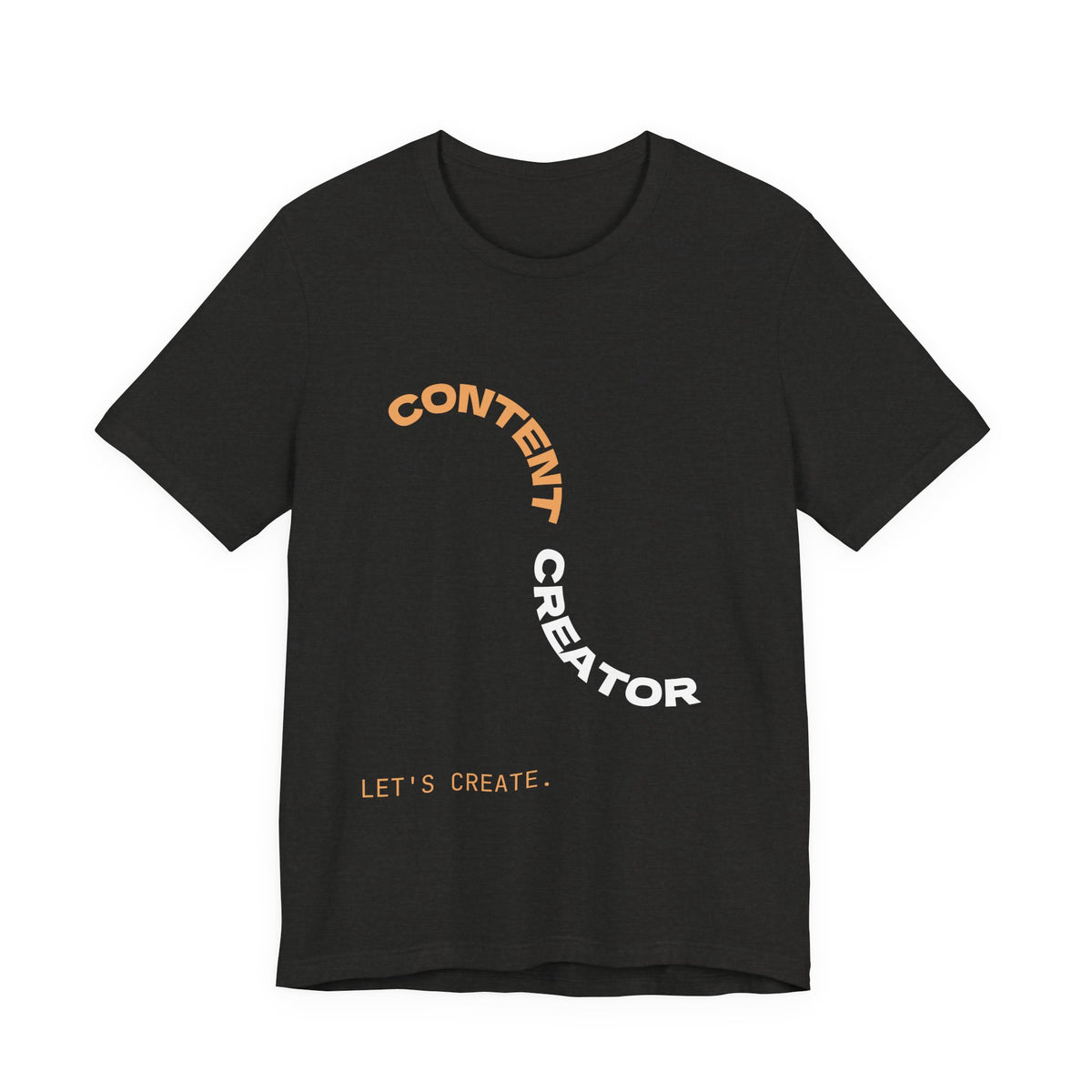 CONTENT CREATOR. Let's Create. | Content Creator Tee