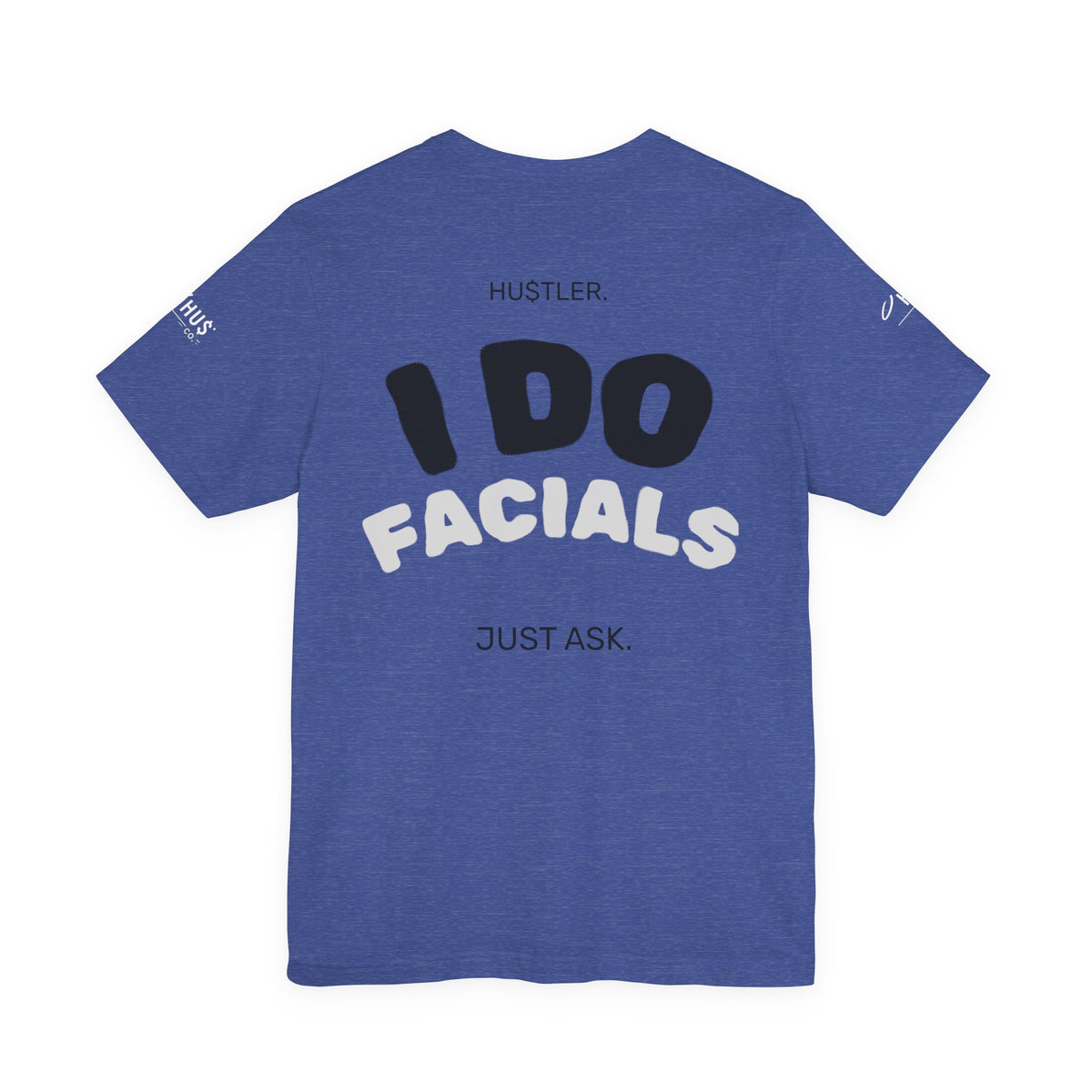 I Do FACIALS. Just Ask. | Esthetician Tee
