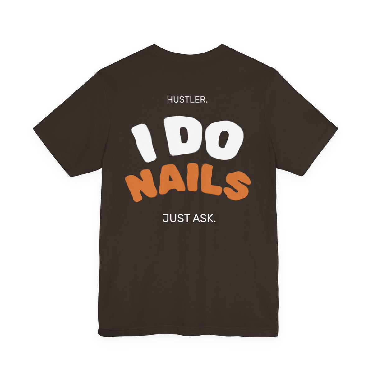 I Do NAILS. Just Ask. | Nail Tech Tee