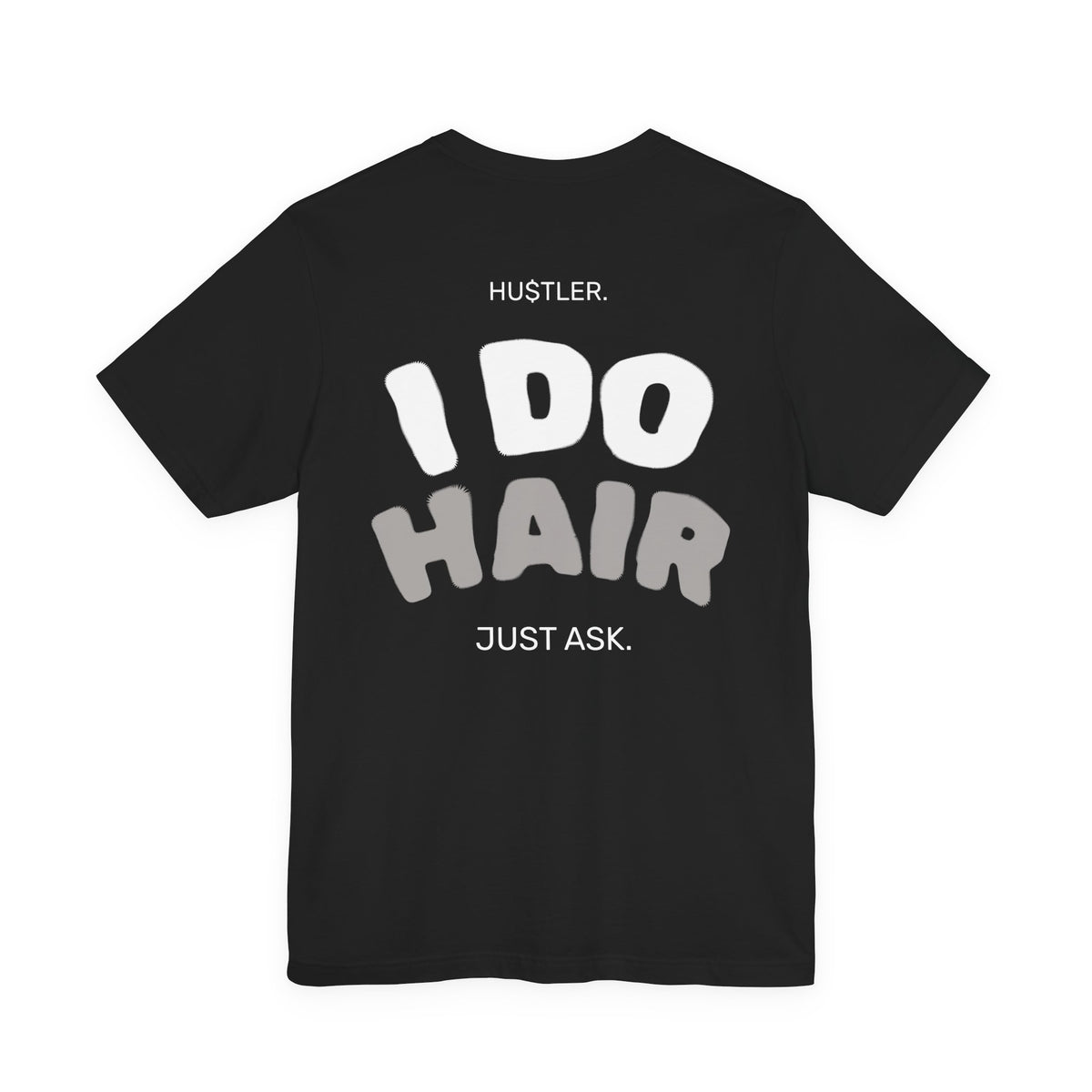 I Do HAIR. Just Ask. | Hairstylist Tee