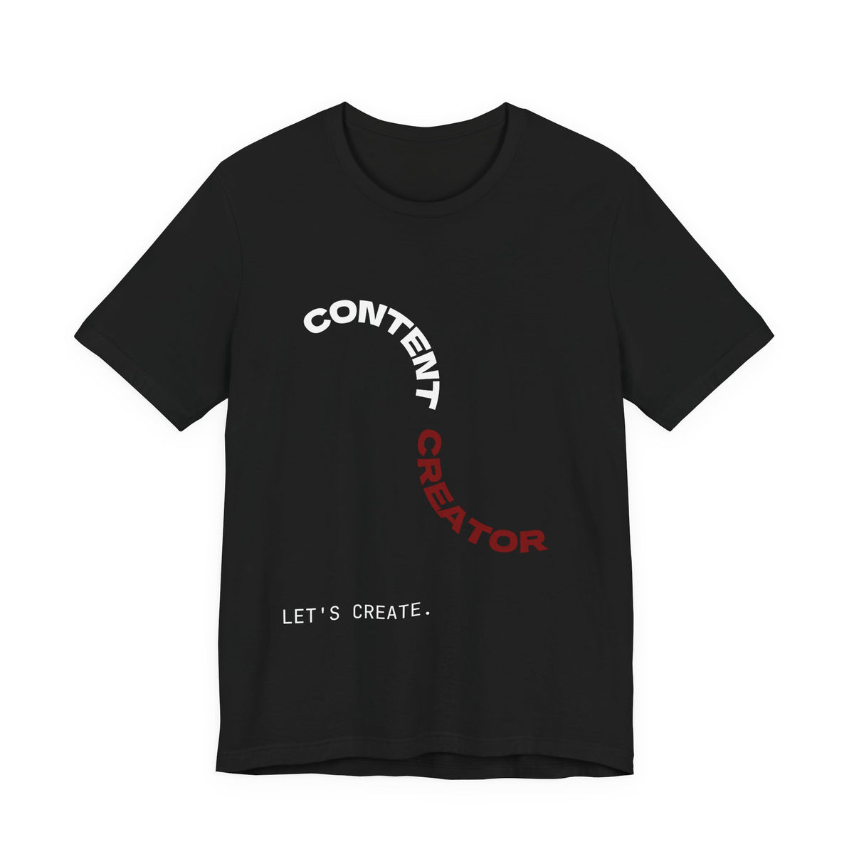 CONTENT CREATOR. Let's Create. | Content Creator Tee