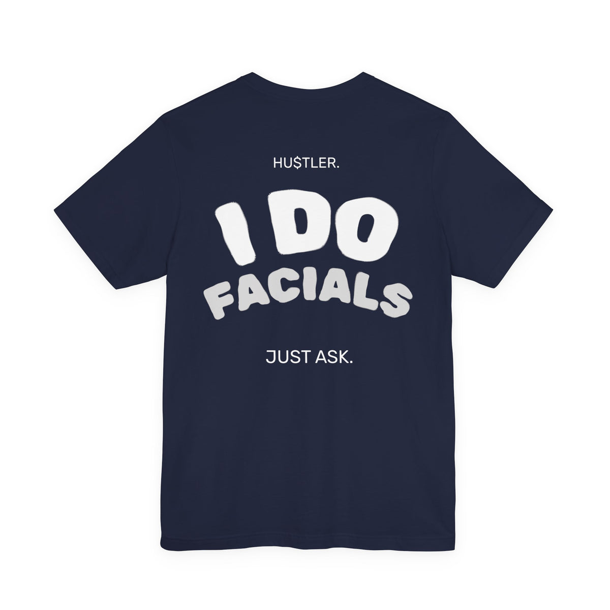 I Do FACIALS. Just Ask. | Esthetician Tee
