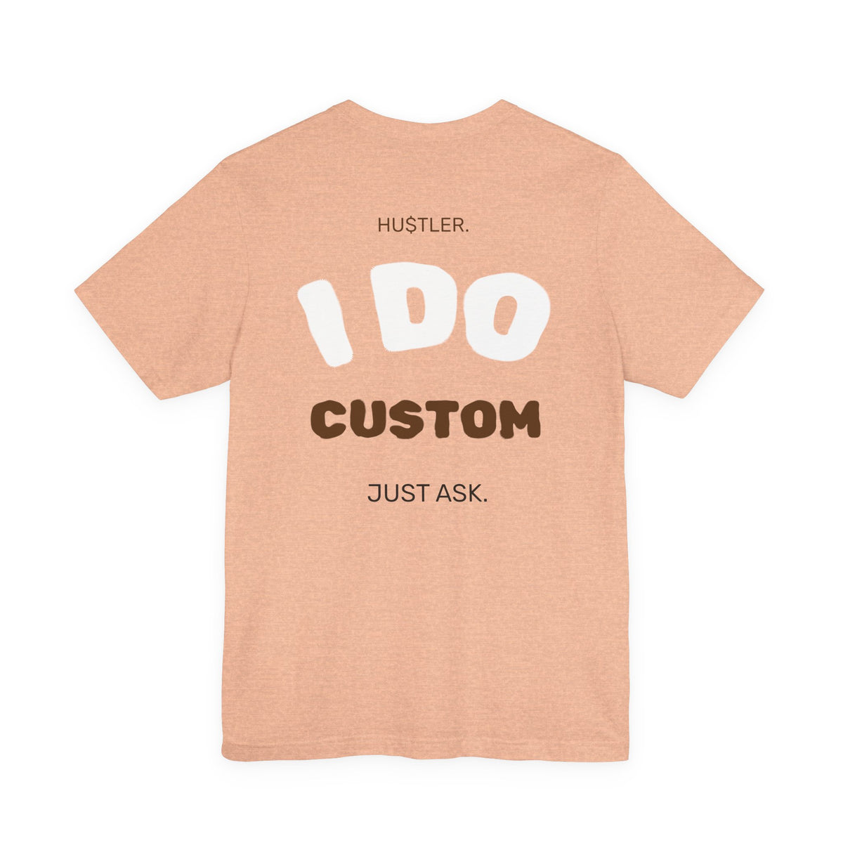 "I DO (CUSTOM PROFESSION)" | Entrepreneur Tee
