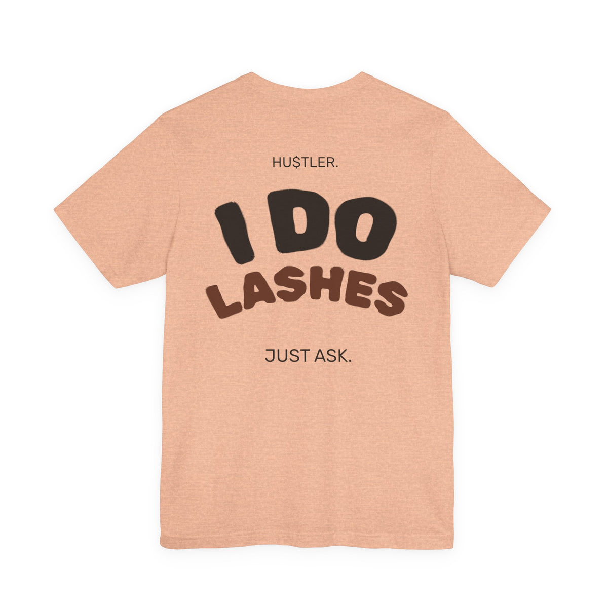 I Do LASHES. Just Ask. | Lash Tech Tee
