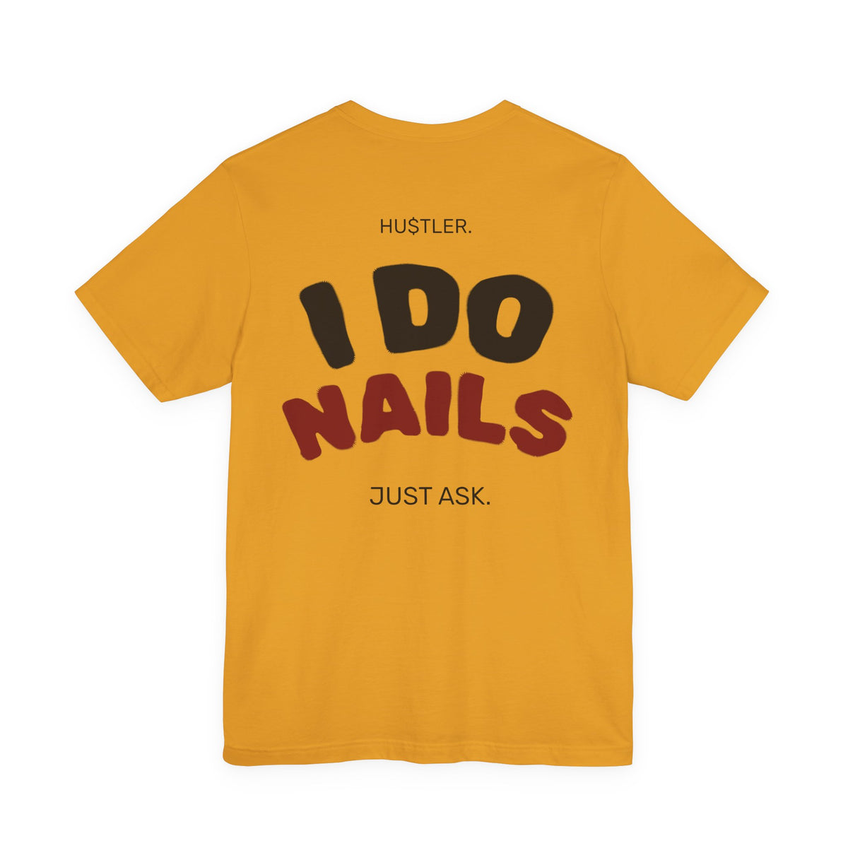 I Do NAILS. Just Ask. | Nail Tech Tee