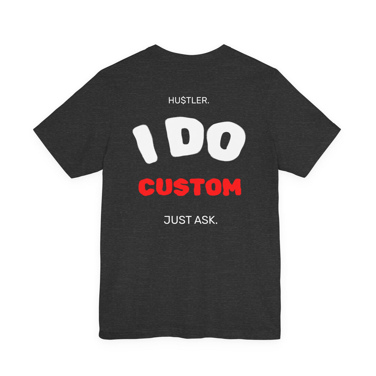 "I DO (CUSTOM PROFESSION)" | Entrepreneur Tee