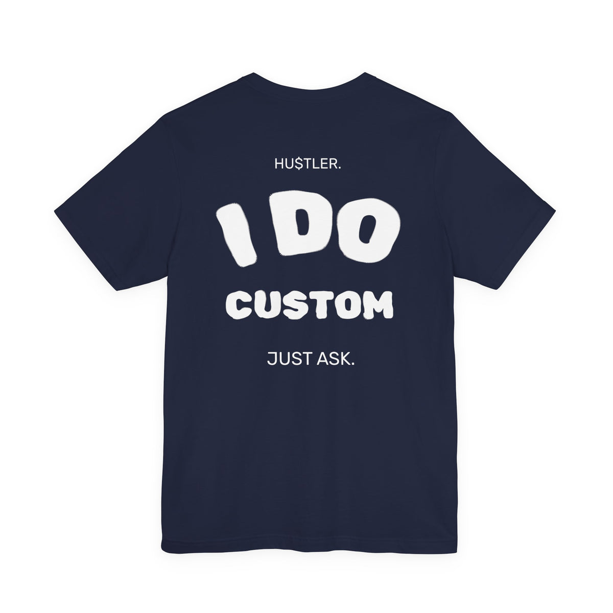 "I DO (CUSTOM PROFESSION)" | Entrepreneur Tee