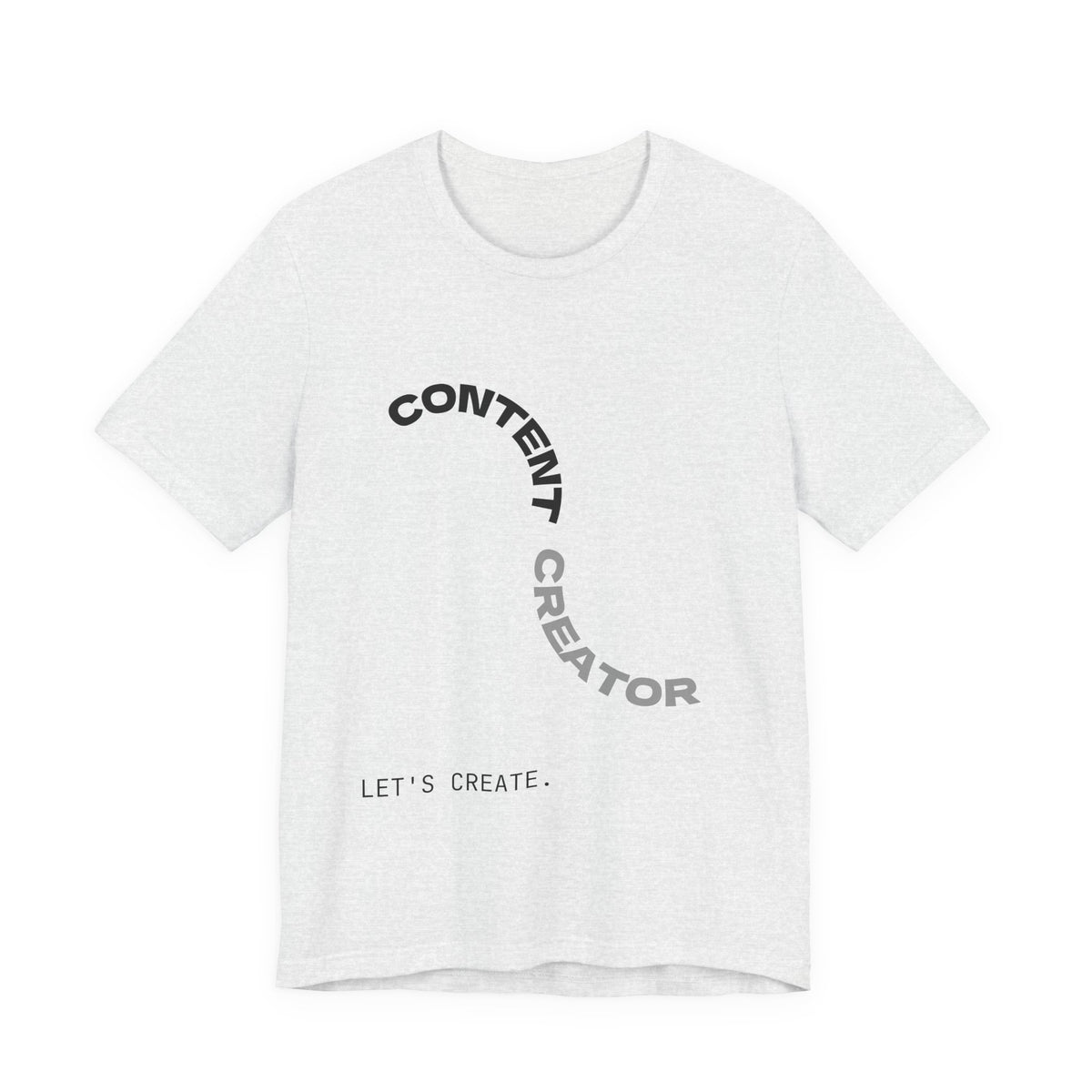 CONTENT CREATOR. Let's Create. | Content Creator Tee