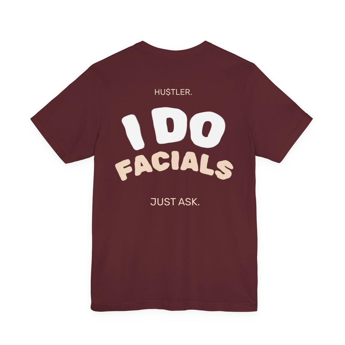 I Do FACIALS. Just Ask. | Esthetician Tee