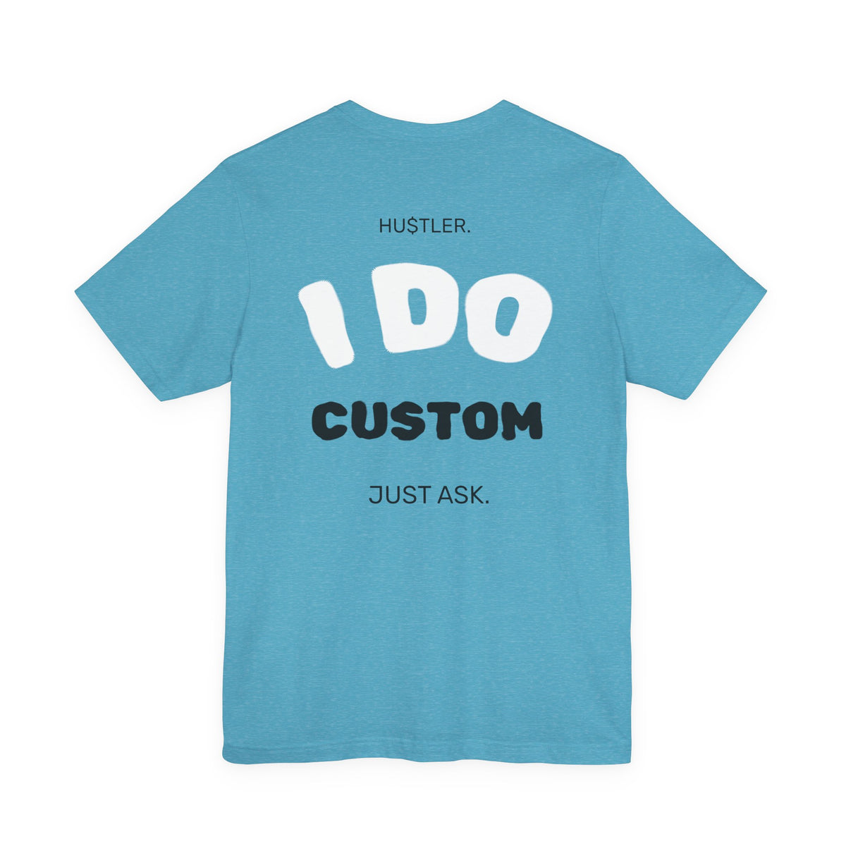 "I DO (CUSTOM PROFESSION)" | Entrepreneur Tee