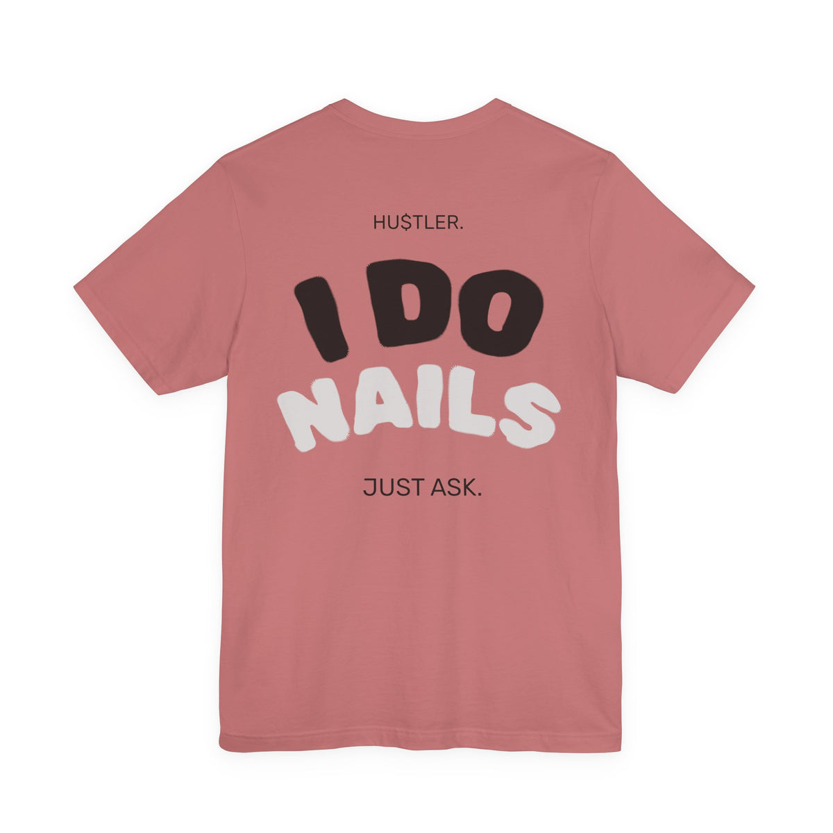 I Do NAILS. Just Ask. | Nail Tech Tee