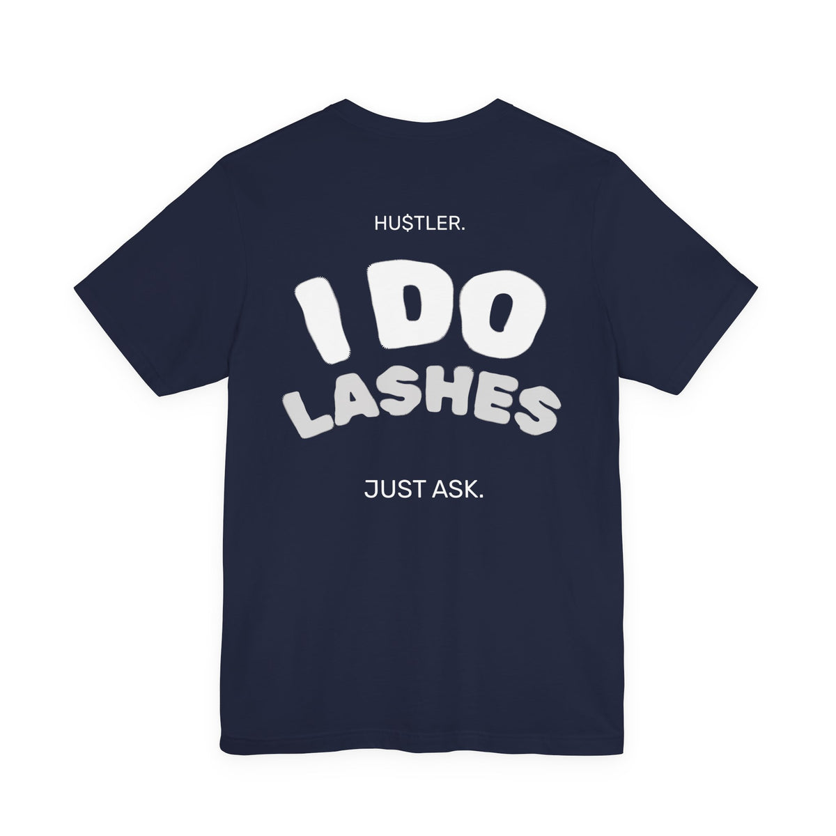 I Do LASHES. Just Ask. | Lash Tech Tee