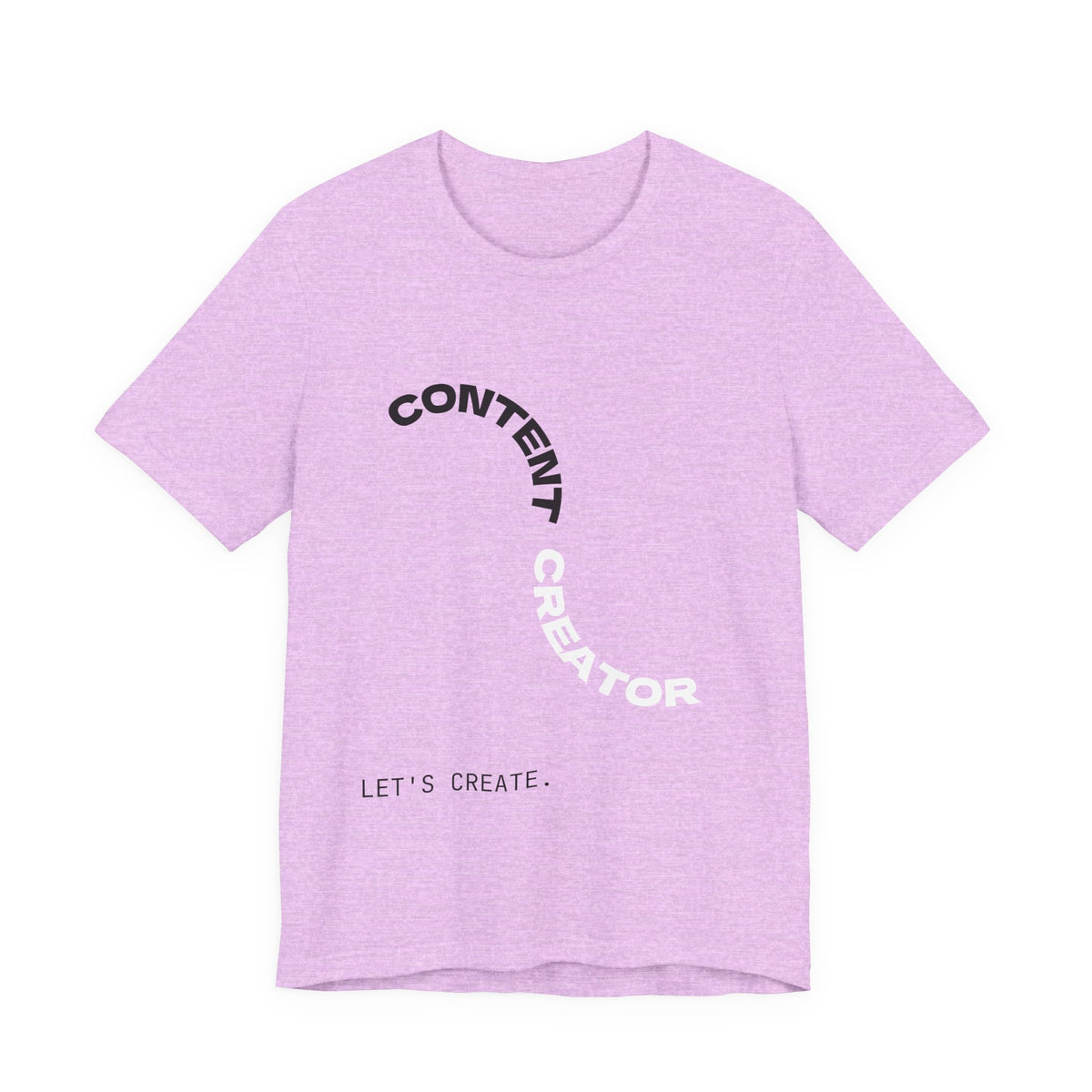CONTENT CREATOR. Let's Create. | Content Creator Tee
