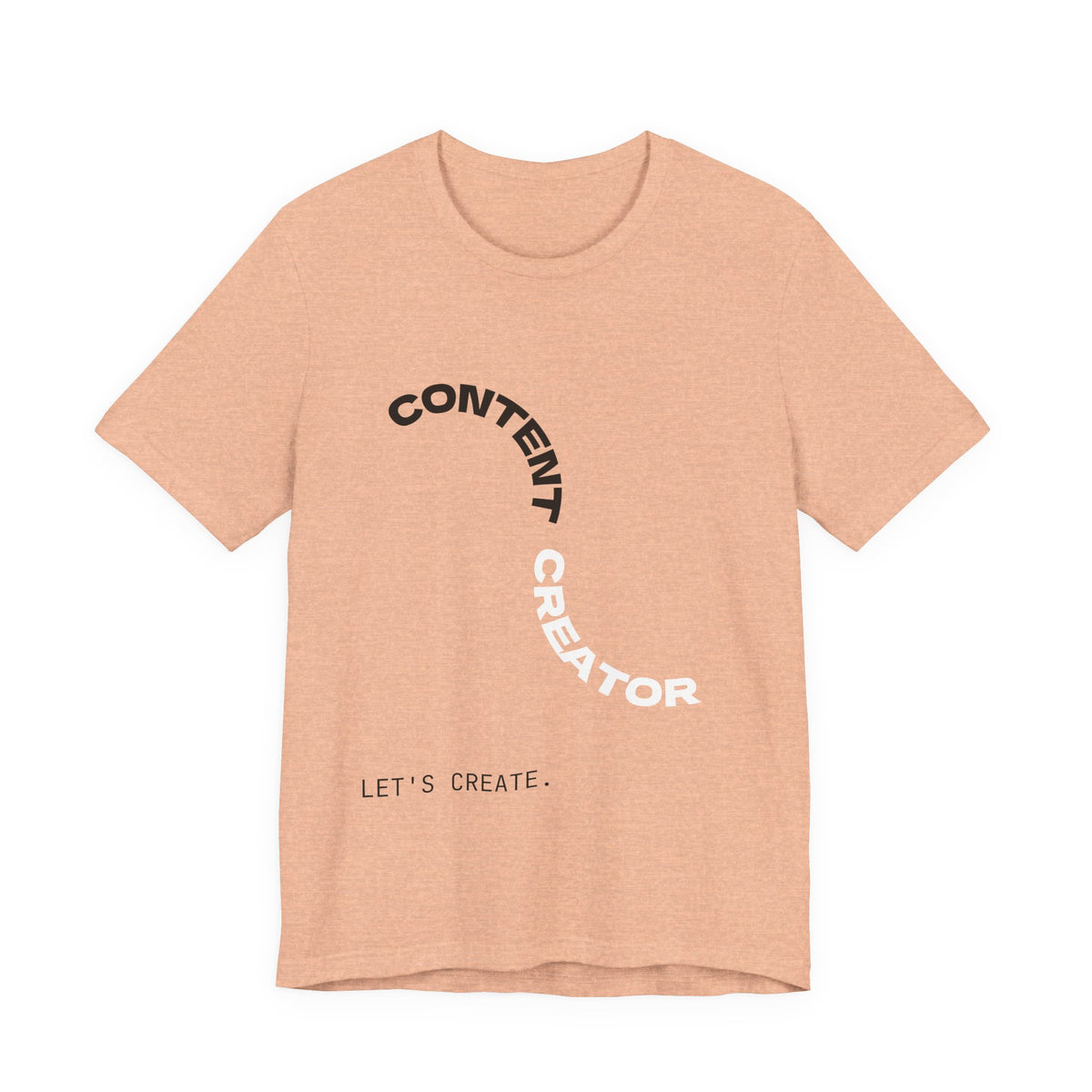 CONTENT CREATOR. Let's Create. | Content Creator Tee