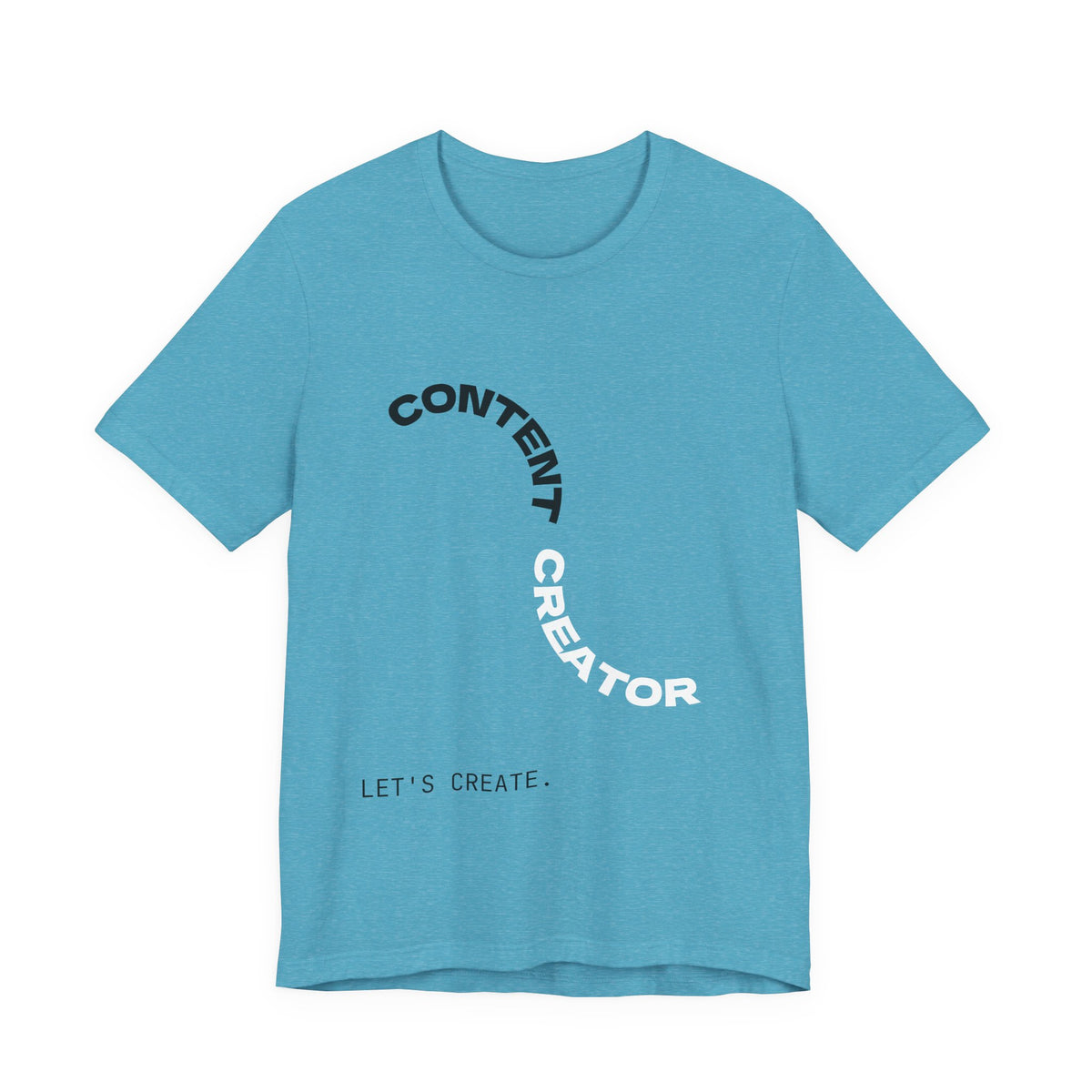 CONTENT CREATOR. Let's Create. | Content Creator Tee